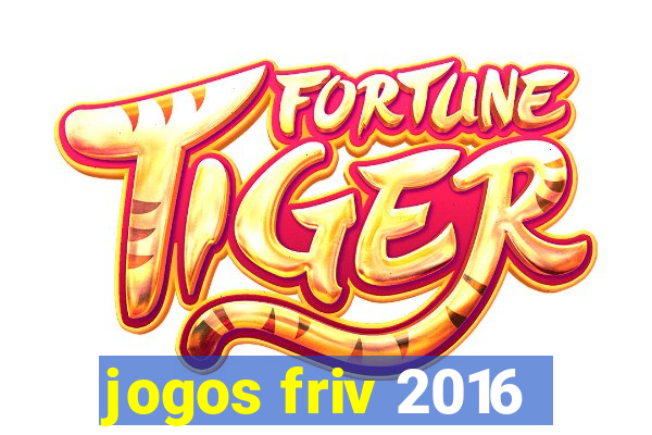 jogos friv 2016