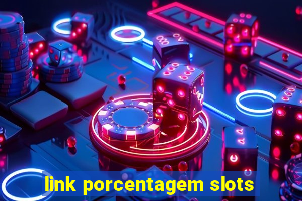 link porcentagem slots