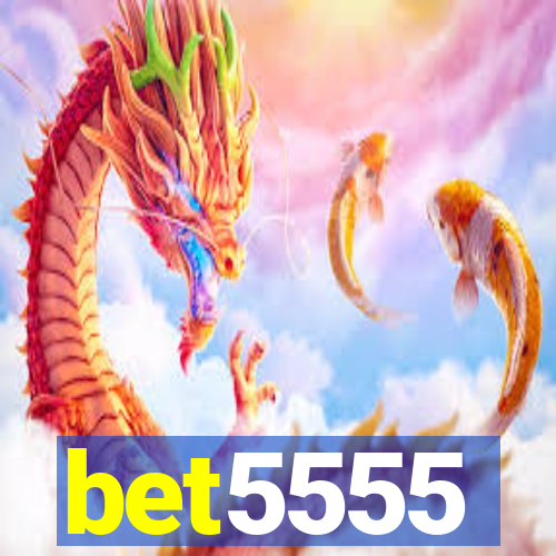 bet5555