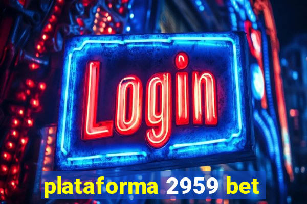 plataforma 2959 bet