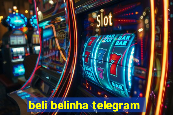 beli belinha telegram