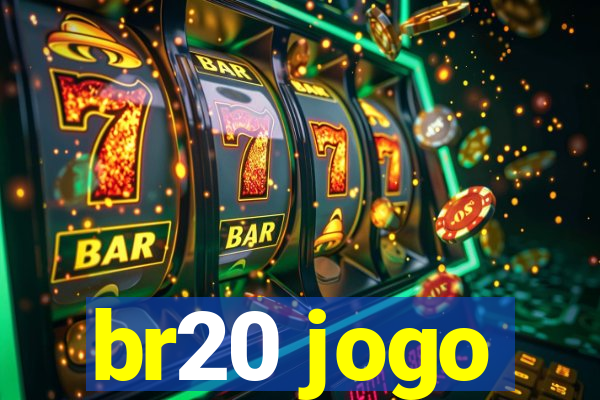 br20 jogo