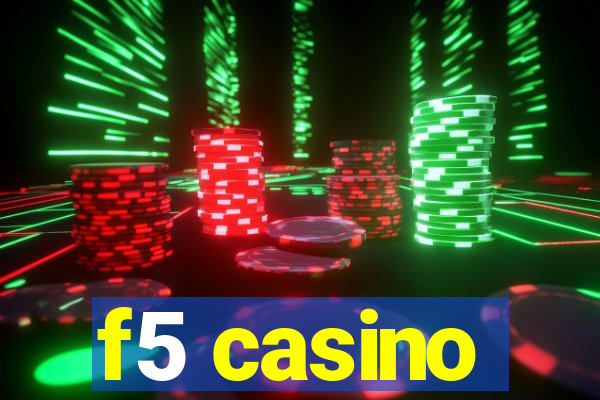 f5 casino