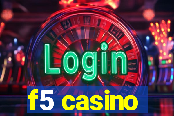 f5 casino