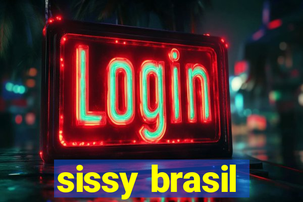 sissy brasil