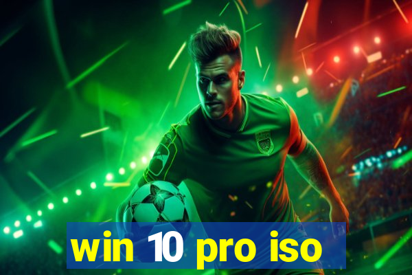 win 10 pro iso