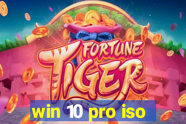 win 10 pro iso