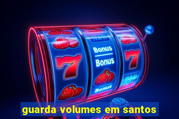 guarda volumes em santos