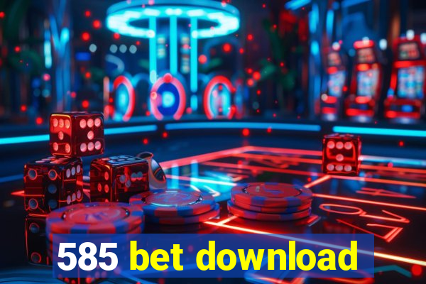 585 bet download