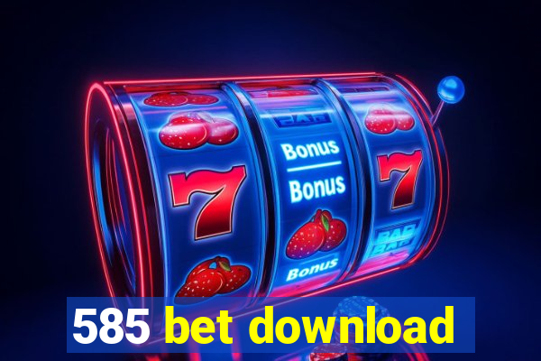 585 bet download