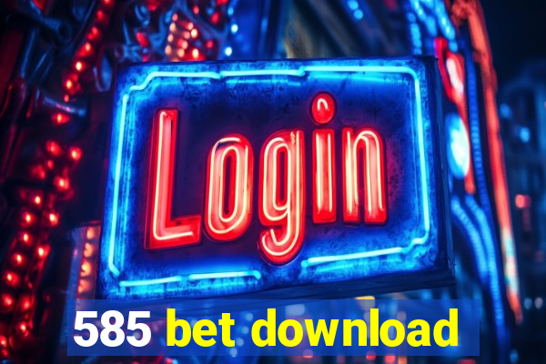 585 bet download