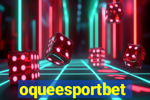 oqueesportbet