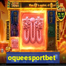 oqueesportbet