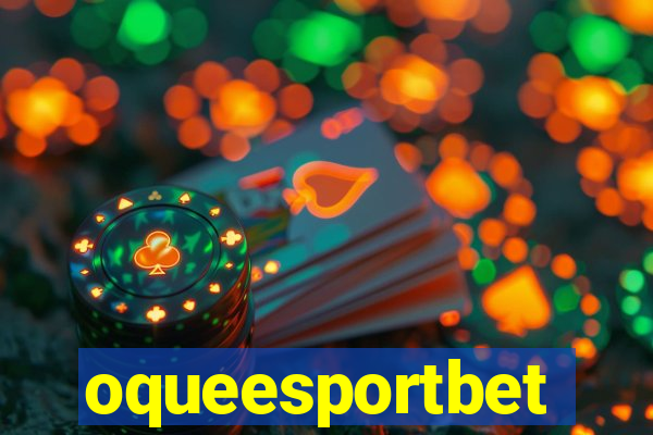 oqueesportbet