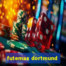 futemax dortmund