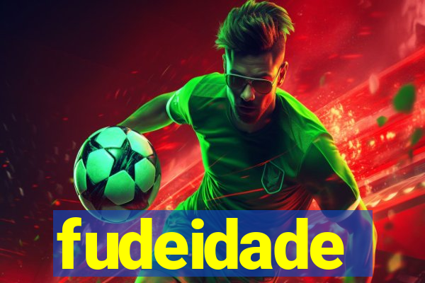 fudeidade