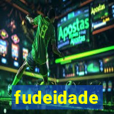 fudeidade