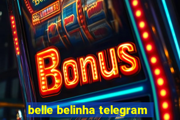 belle belinha telegram