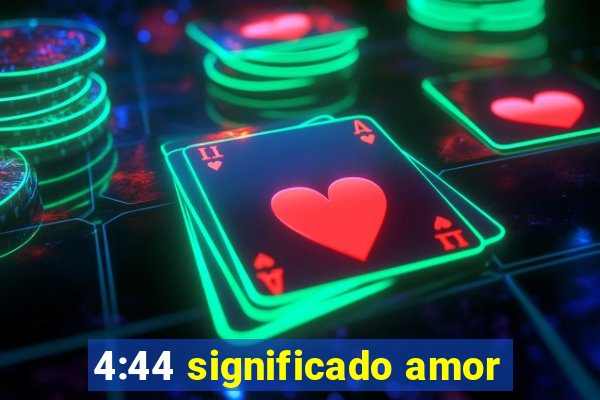 4:44 significado amor