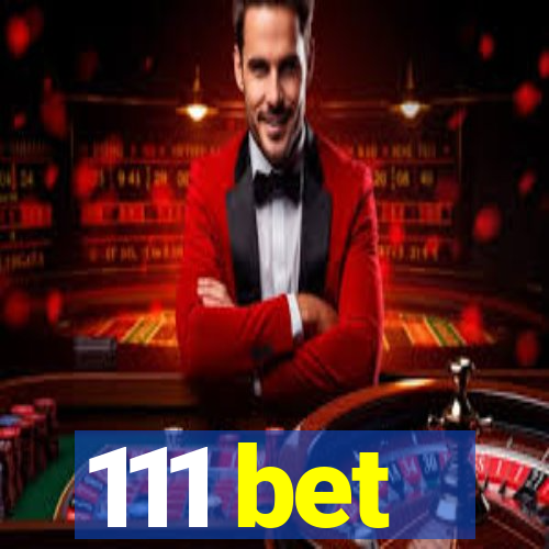 111 bet