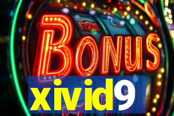 xivid9