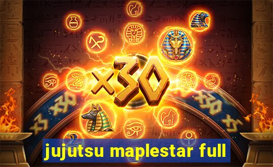 jujutsu maplestar full