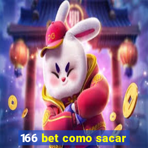 166 bet como sacar