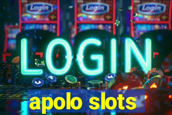 apolo slots