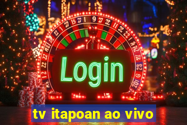 tv itapoan ao vivo