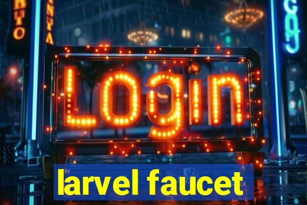 larvel faucet