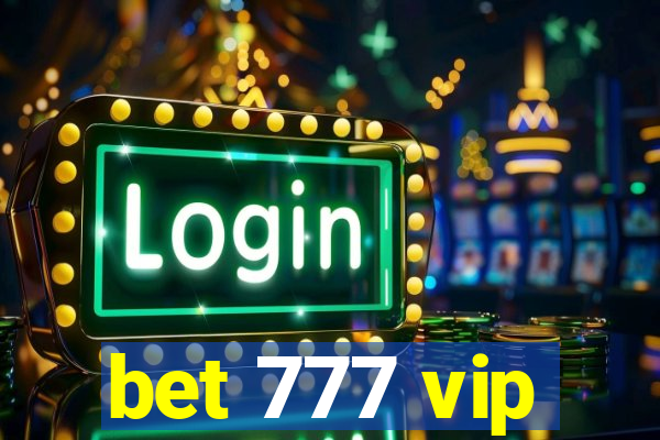 bet 777 vip