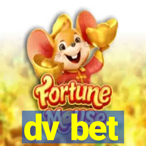 dv bet