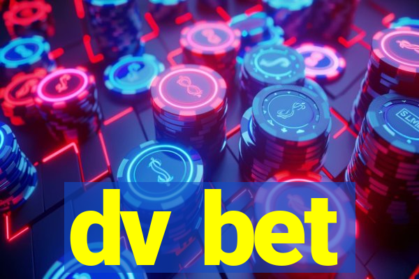 dv bet