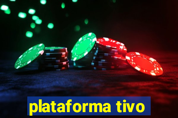 plataforma tivo