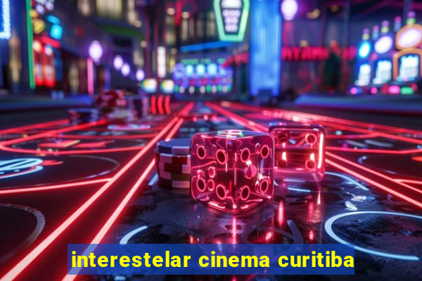 interestelar cinema curitiba