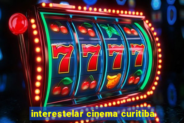 interestelar cinema curitiba