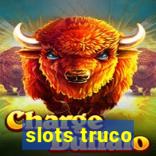 slots truco