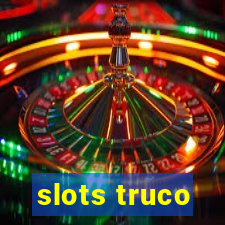 slots truco