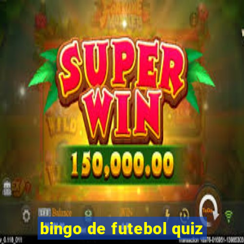 bingo de futebol quiz