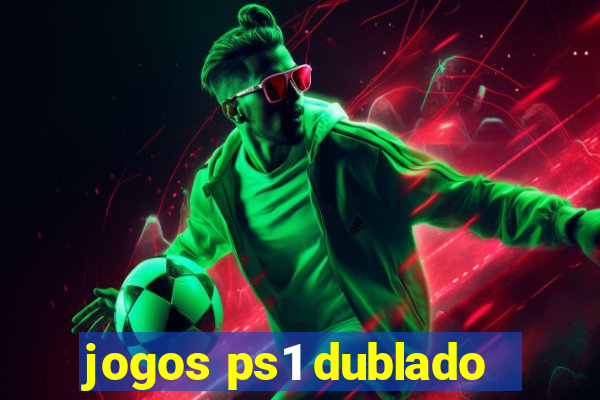 jogos ps1 dublado