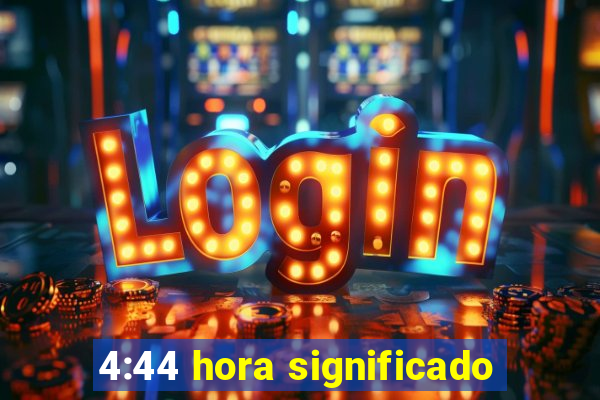 4:44 hora significado