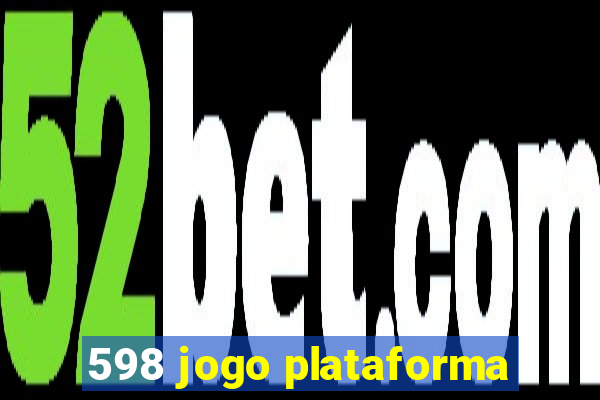 598 jogo plataforma