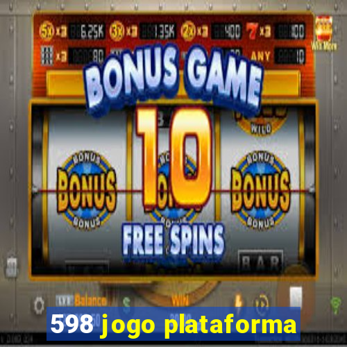 598 jogo plataforma