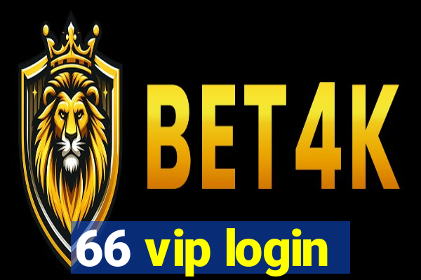 66 vip login