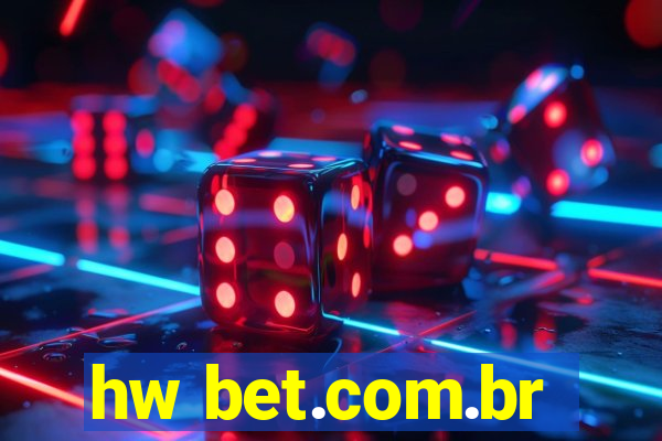 hw bet.com.br