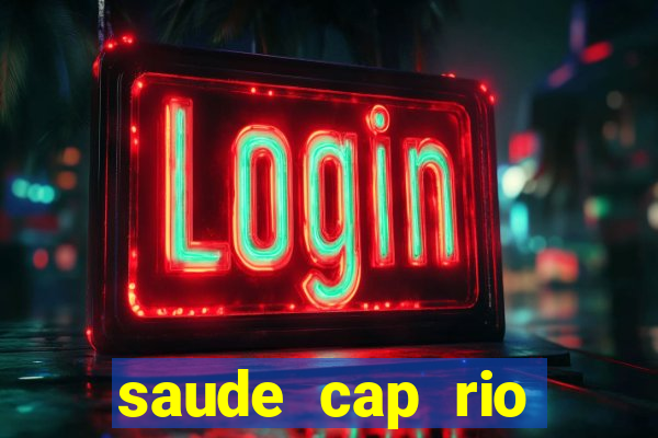 saude cap rio preto resultado