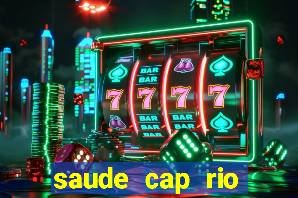 saude cap rio preto resultado