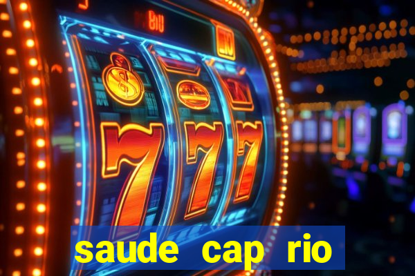 saude cap rio preto resultado