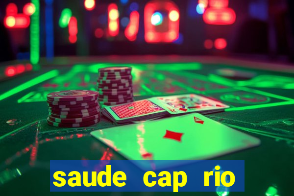 saude cap rio preto resultado