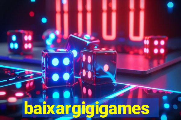 baixargigigames